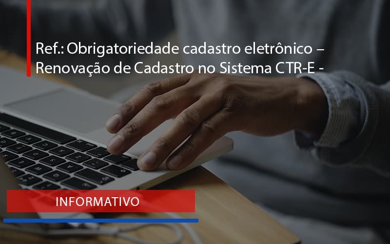 Refobrigatoriedade Cadastro Eletrônico – Renovação De Cadastro No Sistema Ctr E Município De São Paulo Prazo 31 10 2020 (1) Blog Peluso - Contabilidade na Zona Leste - SP | Peluso & Associados